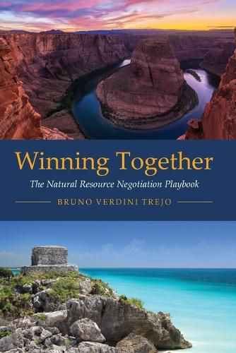 Cover image for Winning Together: The Natural Resource Negotiation Playbook