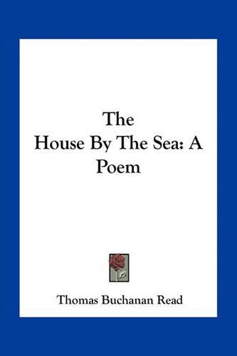 The House by the Sea: A Poem