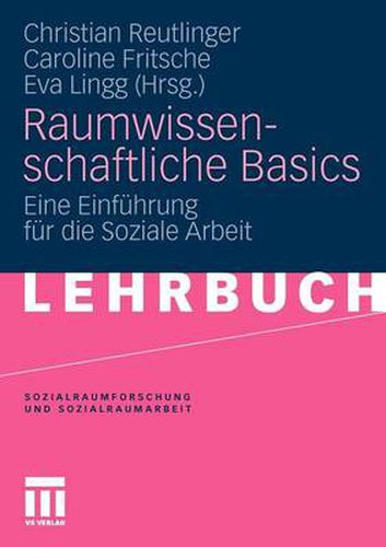 Cover image for Raumwissenschaftliche Basics: Eine Einfuhrung Fur Die Soziale Arbeit