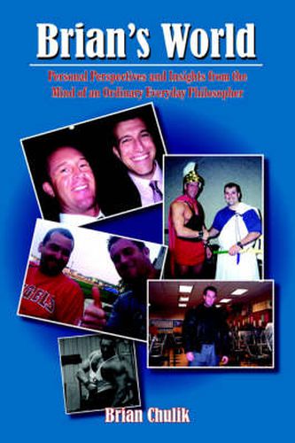 Cover image for Brian's World: Personal Perspectives and Insights from the Mind of an Ordinary Everyday Philosopher