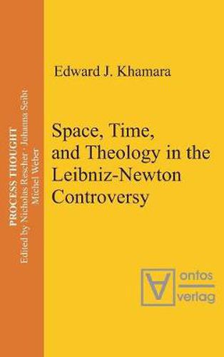 Cover image for Space, Time, and Theology in the Leibniz-Newton Controversy