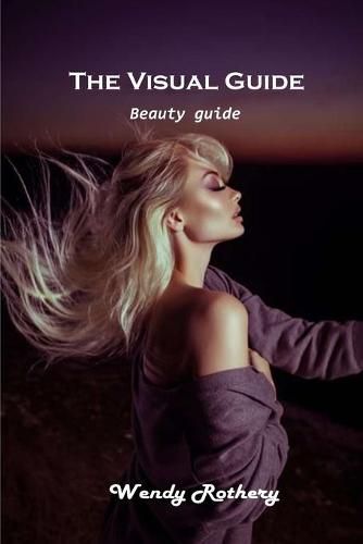 Cover image for The Visual Guide: Beauty guide