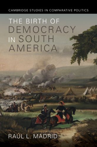 Cover image for The Birth of Democracy in South America