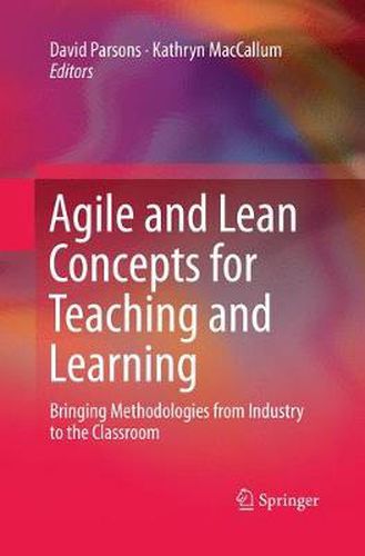 Cover image for Agile and Lean Concepts for Teaching and Learning: Bringing Methodologies from Industry to the Classroom