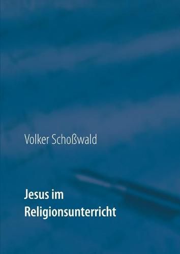 Cover image for Jesus im Religionsunterricht: mit Arbeitsblattern