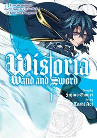 Cover image for Wistoria: Wand and Sword 1