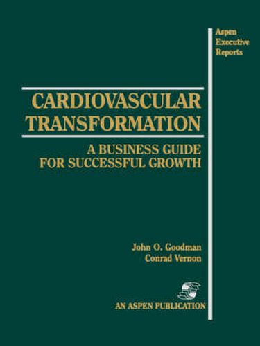 Cover image for Cardiovascular Transformation: A Business Guide for Successful Growth: A Business Guide for Successful Growth