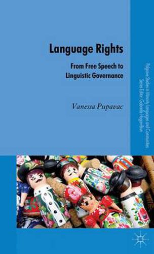 Cover image for Language Rights: From Free Speech to Linguistic Governance