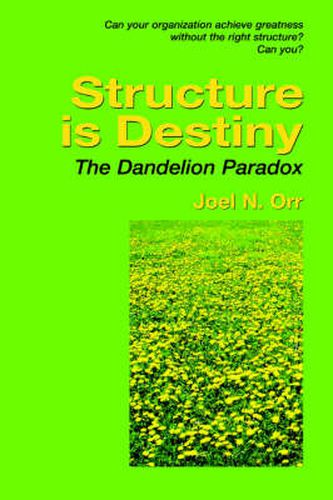 Cover image for Structure is Destiny: The Dandelion Paradox