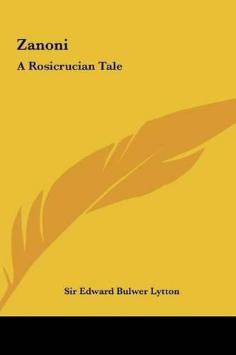 Zanoni: A Rosicrucian Tale