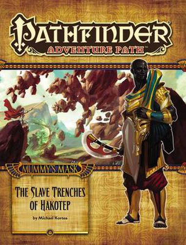 Cover image for Pathfinder Adventure Path: Mummy's Mask Part 5 - The Slave Trenches of Hakotep