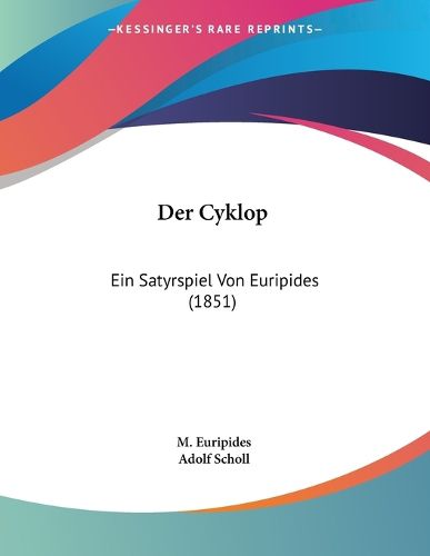 Cover image for Der Cyklop: Ein Satyrspiel Von Euripides (1851)