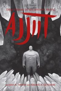 Cover image for Ajjiit: Dark Dreams of the Ancient Arctic