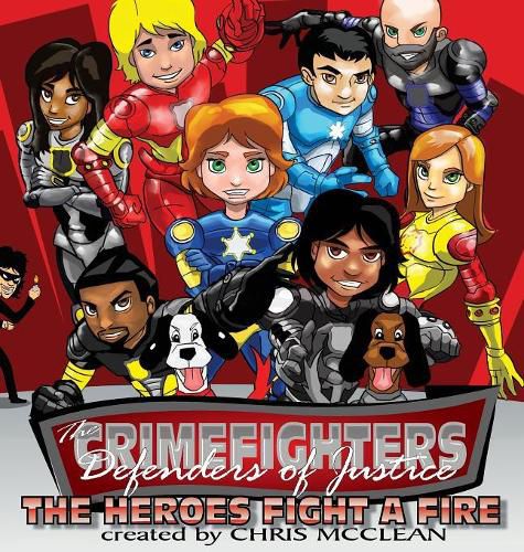 Cover image for The CrimeFighters: The Heroes Fight a Fire