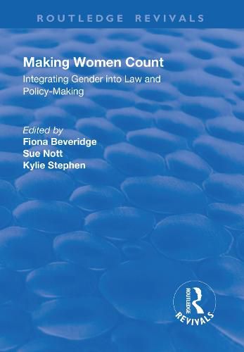 Making Women Count: Integrating Gender into Law and Policy-making: Integrating Gender into Law and Policy-making