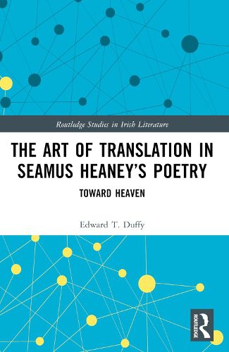 Cover image for The Art of Translation in Seamus Heaney's Poetry
