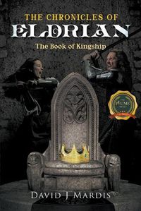Cover image for The Chronicles of Eldrian: The Book of Kingship