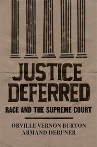 Cover image for Justice Deferred: Race and the Supreme Court