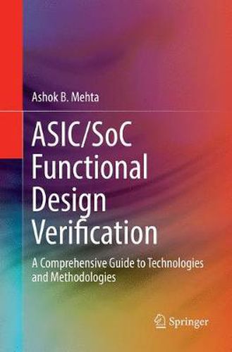 Cover image for ASIC/SoC Functional Design Verification: A Comprehensive Guide to Technologies and Methodologies