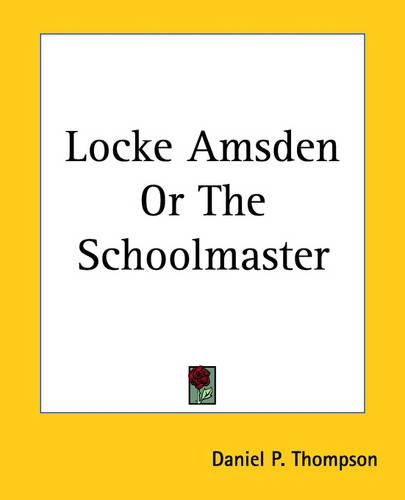 Locke Amsden Or The Schoolmaster