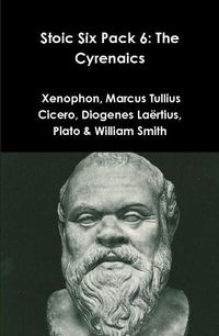 Cover image for Stoic Six Pack 6: the Cyrenaics