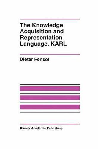 Cover image for The Knowledge Acquisition and Representation Language, KARL