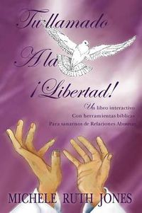 Cover image for Tu Llamado a la Libertad!