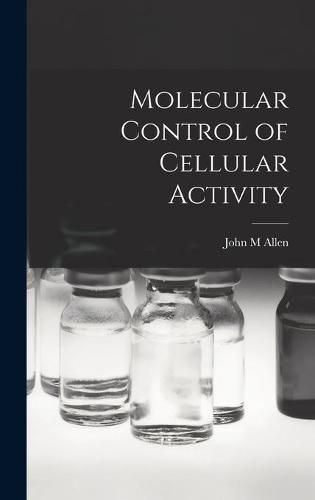 Cover image for Molecular Control of Cellular Activity