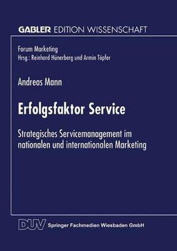 Cover image for Erfolgsfaktor Service: Strategisches Servicemanagement Im Nationalen Und Internationalen Marketing