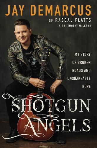 Cover image for Shotgun Angels: My Story of Broken Roads and Unshakeable Hope