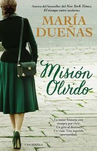 Cover image for Mision Olvido (the Heart Has Its Reasons Spanish Edition): Una Novela