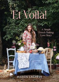 Cover image for Et Voilà! A Simple French Baking Love Story