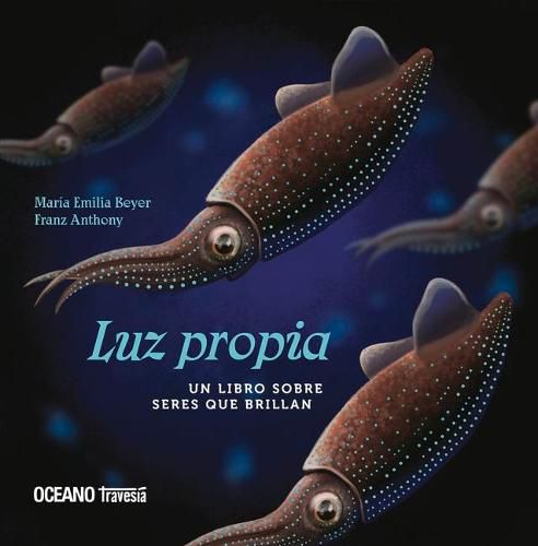 Cover image for Luz Propia: Un Libro Sobre Seres Que Brillan