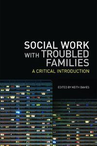 Cover image for Social Work with Troubled Families: A Critical Introduction