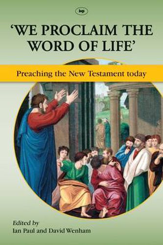 Cover image for We Proclaim the Word of Life': Preaching The New Testament Today