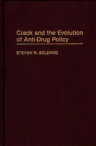 Cover image for Crack and the Evolution of Anti-Drug Policy
