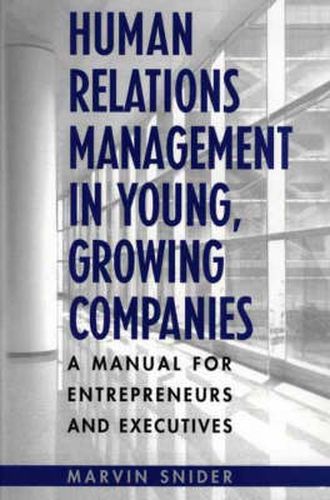 Cover image for Human Relations Management in Young, Growing Companies: A Manual for Entrepreneurs and Executives