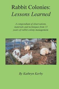 Cover image for Rabbit Colonies Lessons Learned