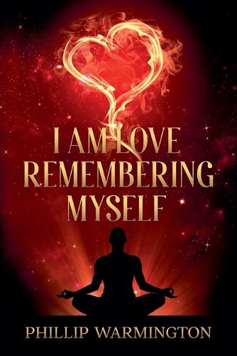 Cover image for I Am Love Remembering Myself