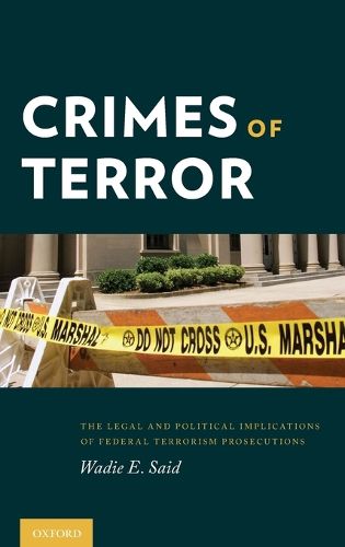 Cover image for Crimes of Terror: The Legal and Political Implications of Federal Terrorism Prosecutions