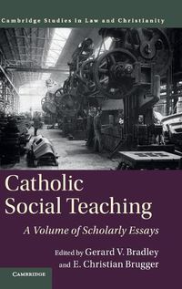 Cover image for Catholic Social Teaching: A Volume of Scholarly Essays