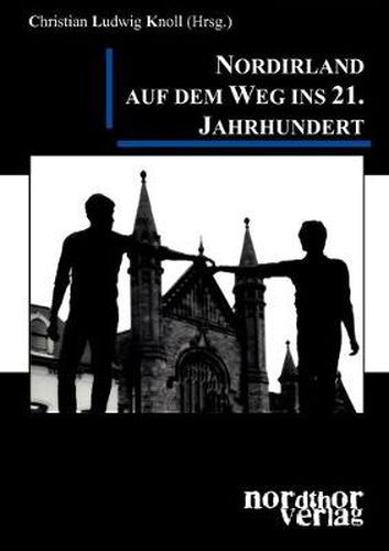 Nordirland auf dem Weg ins 21. Jahrhundert