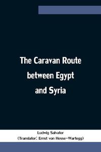 Cover image for The Caravan Route between Egypt and Syria