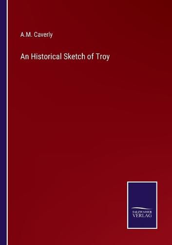 Cover image for An Historical Sketch of Troy