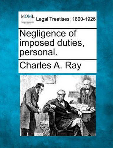 Cover image for Negligence of Imposed Duties, Personal.