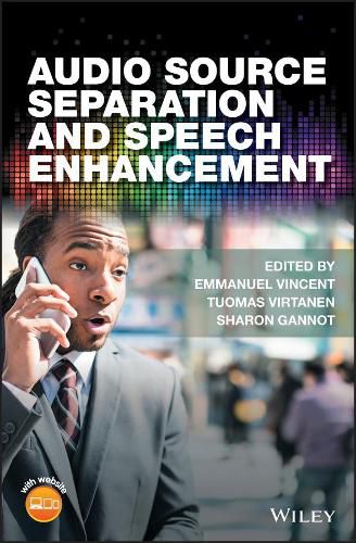 Cover image for Audio Source Separation and Speech Enhancement