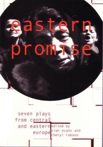 Cover image for Eastern Promise: Seven Plays from Central and Eastern Europe