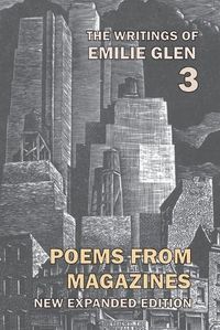 Cover image for The Writings of Emilie Glen 3