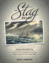 Cover image for The Stag Diary - Passage to Colonial Adelaide 1850