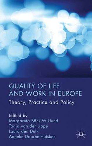 Cover image for Quality of Life and Work in Europe: Theory, Practice and Policy